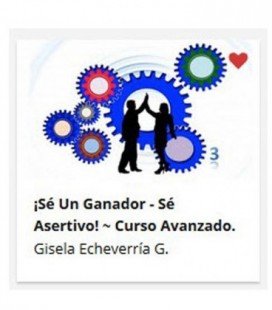 Sé un Ganador, Sé Asertivo Avanzado
