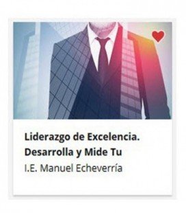 Liderazgo de Excelencia Desarrolla y Mide tu Liderazgo