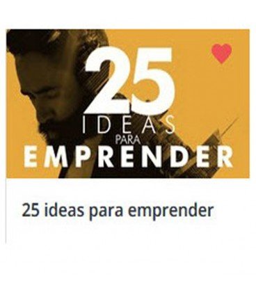 25 Ideas Para Emprender