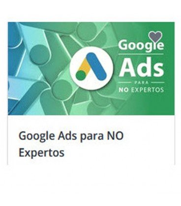 Google Ads Para No Expertos