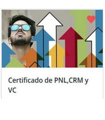 Certificado de PNL,CRM y VC. Conviértete en Vendedor Experto