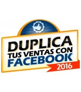 Duplica Tus Ventas con Facebook 2016