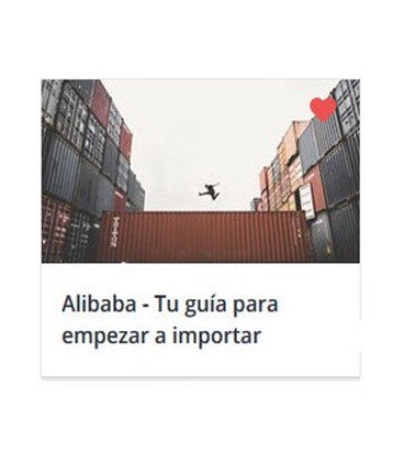 Alibaba - Tu guía para empezar a importar desde China