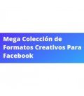 Mega Colección de Formatos Creativos Para Facebook