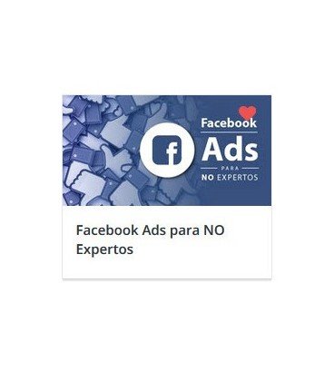 Facebook Ads para NO Expertos