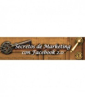 Secretos del Marketing con Facebook 2.0