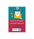 Serie de 9 Emails "Levanta Muertos"