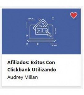 Afiliados: Exitos con Clickbank y Facebook