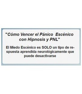 Cómo Vencer el Pánico Escénico con Hipnosis y PNL