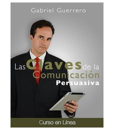 Las Claves de la Comunicación Persuasiva